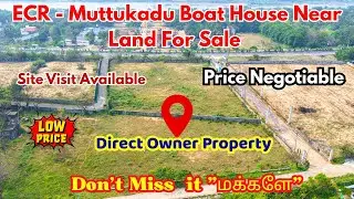 ECR - Muttukadu Boat House Near Land For Sale #ecrplots #chennaiplots #muttukaduplots