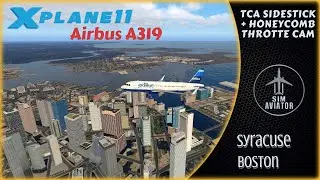 Toliss A319 | *Live Flight Controls Cam* | VATSIM | KSYR - KBOS | X-Plane 11