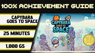 Capybara Goes to Space 100% Achievement Walkthrough * 1000GS in 25 Minutes *