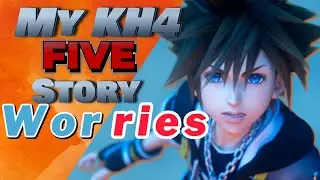 KH4's Story Worries Me!