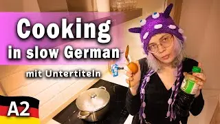 Learn German & Cook With Me - BEGINNER German Comprehensible Input A2 / Deutsch H&ouml;rverstehen
