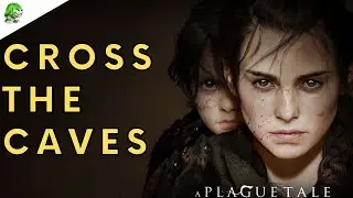 A Plague Tale Requiem Cross the caves