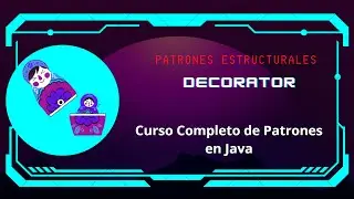 Patrones de Diseño con Java. Curso completo: Capítulo 9: Decorator