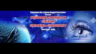 International Conference on Cyber law, Cyber crime and Cyber security
