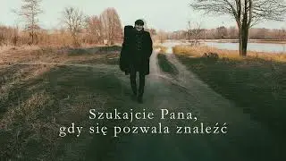 Szukajcie Pana, gdy się pozwala znaleźć - Paweł Melnarowicz | muzyka chrześcijańska / religijna