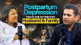 Postpartum Depression : How to Ask for Help from Husband, Family & Manager&rdquo; #podcast #mentalhealth