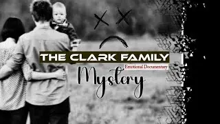 The Clark Family Mystery#sad #emotional