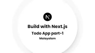 Learn and Build a Todo app in Next.js Malayalam part-1