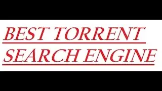 BEST TORRENT SEARCH ENGINE