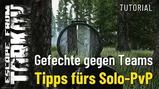 Tipps für's Solo-PVP - Gefechte gegen Teams - Escape from Tarkov - Tutorial (Deutsch)