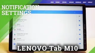 How to Personalize Notifications in LENOVO Tab M10 &ndash; Notifications Settings
