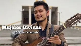 Mujeres Divinas (Vicente Fernández) Feliz día ❤️