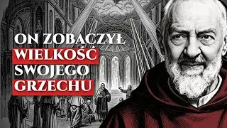 Ojciec Pio Wyjani Co Najbardziej Zaskakuje Dusz
