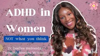 ADHD in Women: Signs You&rsquo;re Probably Missing