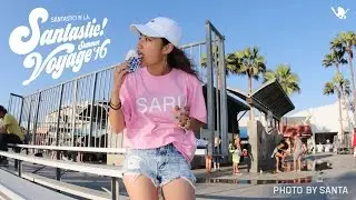 SANTASTIC! VOYAGE Summer '16 ~ SANTASTIC! in L.A. ~