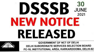 DSSSB NEW NOTICE RELEASED, DSSSB RECRUITMENT 2021, DSSSB ONLINE EXAM 2021, DSSSB NEW UPDATE 2021,