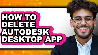 How to Delete Autodesk Desktop App (only Way)
