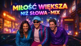 MIŁOŚĆ WIEKSZA NIŻ SŁOWA - MIX NOWOŚĆ 