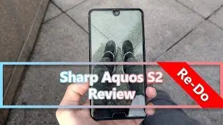 Sharp Aquos S2 Review Re-Do [August 2018] | Mister Techs