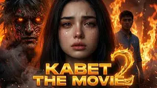 Kabet The Movie PART 2 | A Horror Dark Romance