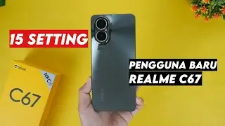 🔥 15 Setting Awal Pengguna realme C67 NFC by Riswan Zone #SETUP