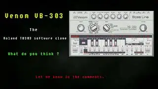 Venom VB-303 Free Vst TB303 Clone -How close is it?