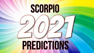 SCORPIO 2021 PREDICTIONS | LOVE, MONEY & LUCK | TIMELESS