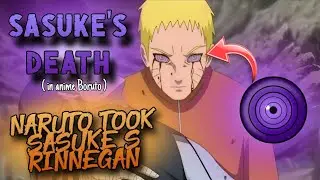 SASUKE'S DEATH (in anime boruto) - Naruto took sasuke's rinnegan 