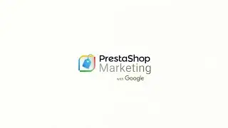 PrestaShop Marketing with Google - Tutorial EN