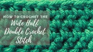 Wide Half Double Crochet Stitch