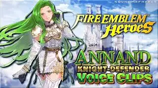 All Annand: Knight Defender Voice Clips &bull; Fire Emblem Heroes &bull; Warriors: Three Hopes アネット