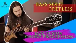 How to Play a Fretless Bass Solo on a Jazz / Fusion Chord Progression