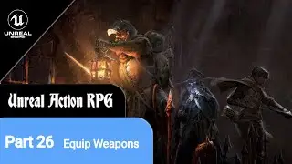 Unreal Engine 5 RPG Tutorial Series - #26: How To Equip Weapons (1/2) - Combat Component