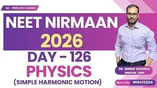 NEET NIRMAAN Day - 126 (PHYSICS) By G.D. Agarwal Sir