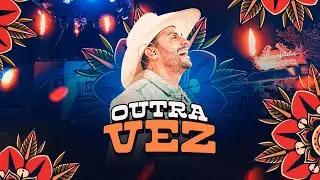 Mano Walter - Outra Vez (Waquejada do Mano - Especial Kara Véia)