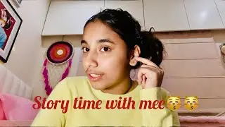 Story time with mee😽😽|| Vyomika singh||