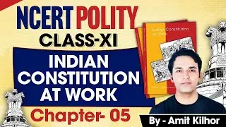 NCERT Polity Class 11   Indian Constitution at Work | Chapter  5 | Legislature AMIT KILHOR