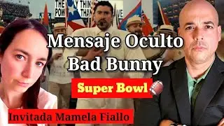 MENSAJE OCULTO  Bad Bunny Super Bowl Super Taz&oacute;n | Mamela Fiallo y Luis Rom&aacute;n