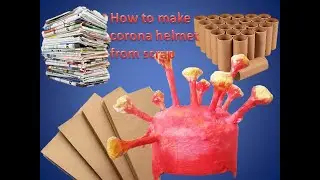 How to make corona helmet from scrap