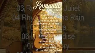 THE BEST 100 MOST ROMANTIC GUITAR SONGS - Beautiful Relaxing Peaceful Music