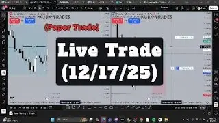 Live Trade (paper) (12/17/25) Topstep down again!