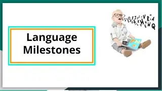 Language Development Milestones In Pediatrics , Mnemonics And Tricks To Crack Medical entrance