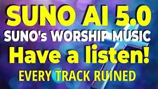 SUNO AI 5.0 TESTING ON WORSHIP MUSIC