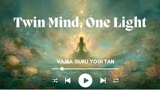 Twin Mind, One Light - Vajra Guru Yogi Tan
