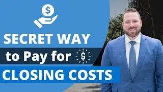 #1 Way to Get Closing Costs Covered
