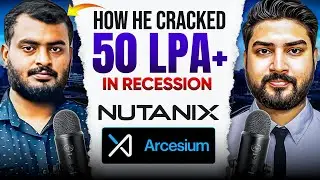 Tier 3 to 50LPA+ | How He Cracked Nutanix, Arcesium🔥