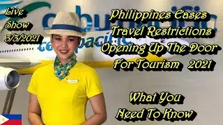 PHILIPPINES EASES TRAVEL RESTRICTIONS OPENING DOOR FOR TOURISM - WHAT YOU NEED TO KNOW - 2021