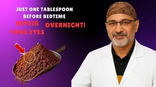 SENIORS, Eat THIS Before Bed To REPAIR Your Eyes & Vision During Sleep | Dr. Pradip Jamnadas