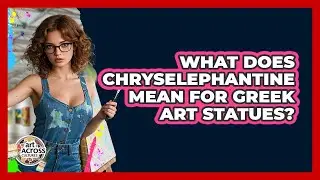 What Does Chryselephantine Mean For Greek Art Statues? - Art Across Cultures