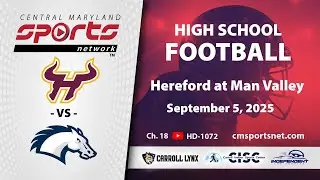 CMSportsNet: Hereford at Manchester Valley Football 9/5/25